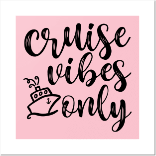 Cruise Vibes Only Beach Vacation Funny Posters and Art